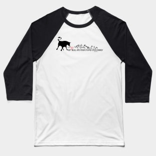 MY Crazy Bull Ate Your Stupid Stick Family Baseball T-Shirt